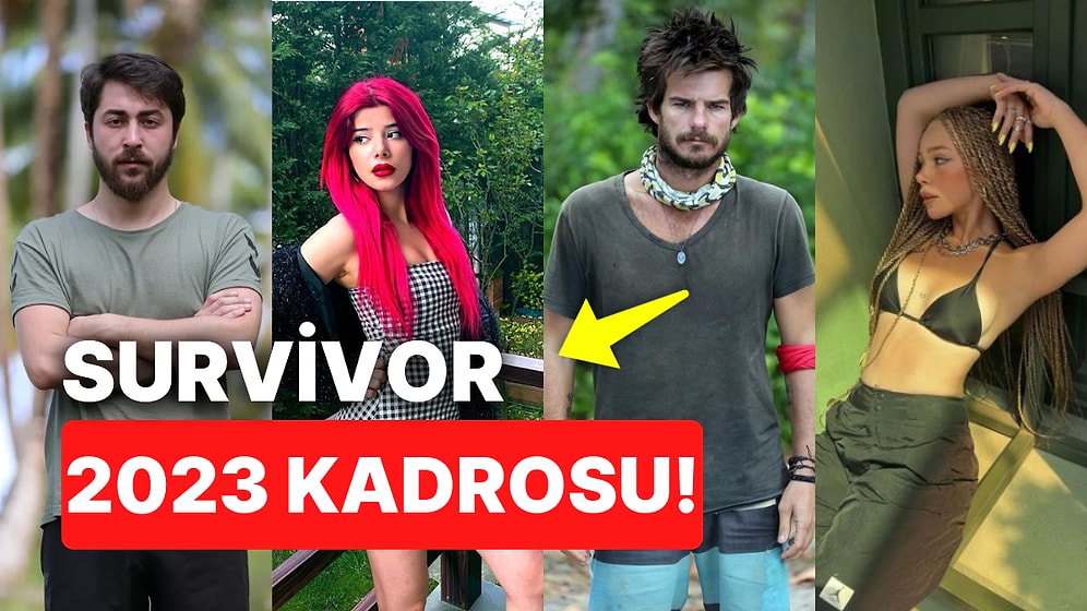 Ortalık Birbirine Girecek: Survivor 2023 Kadrosunda Yarışacağı İddia Edilen İsimler Kimler?