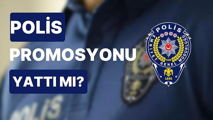 EGM'den Açıklama: Polis Promosyonu Yattı mı? 2022 Polis Promosyonu Ödemesi Ne Zaman, Ne Kadar?