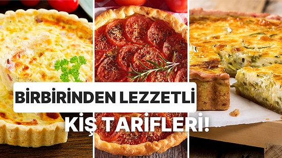 İstediğiniz Her Malzemeyle Yapabileceğiniz Birbirinden Lezzetli Nefis Kiş Tarifleri