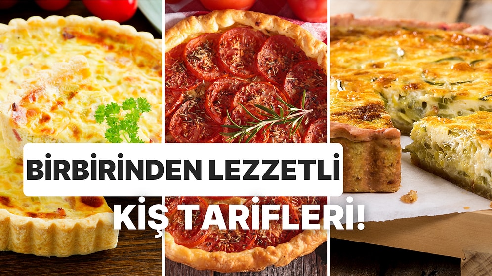 İstediğiniz Her Malzemeyle Yapabileceğiniz Birbirinden Lezzetli Nefis Kiş Tarifleri