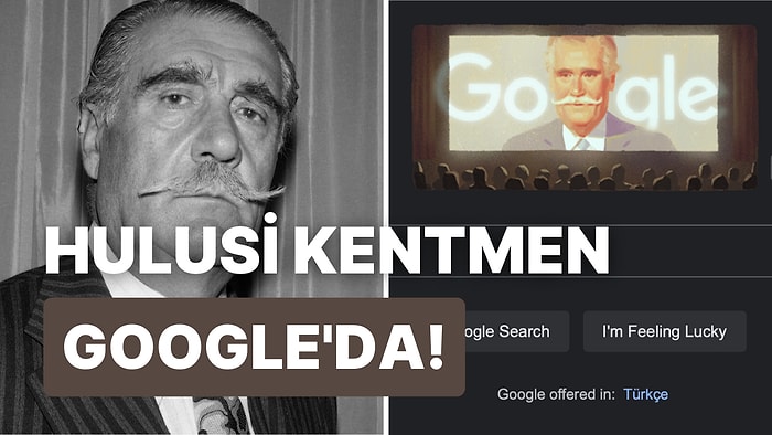 Google Hulusi Kentmen'i Unutmadı: 1 Kasım Hulusi Kentmen Neden Doodle Oldu?