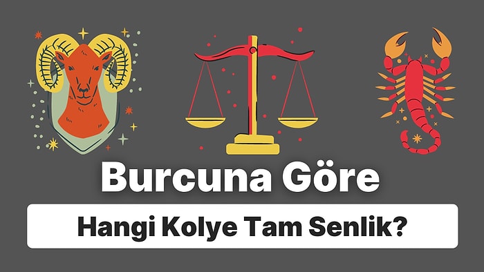 Burcuna Göre Hangi Tarz Kolye Takman Gerektiğini Söylüyoruz!