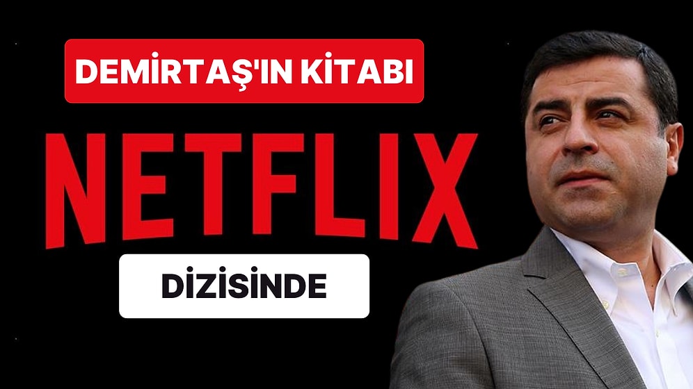 Netflix Dizisinde Selahattin Demirtaş Detayı: Kitabı Bir Anda Ekranda Belirdi