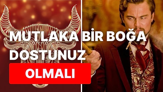 Boğa Burcunun Diğer Burçlara Göre En Güvenilir Burç Olduğunu Kanıtlayan 12 Özelliği