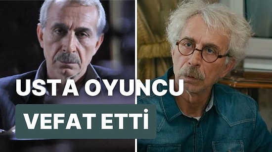 Kardeş Payı'nın Tahsin'i Rıza Akın Hayatını Kaybetti: Rıza Akın Kimdir, Kaç Yaşındaydı? Rıza Akın Neden Öldü?