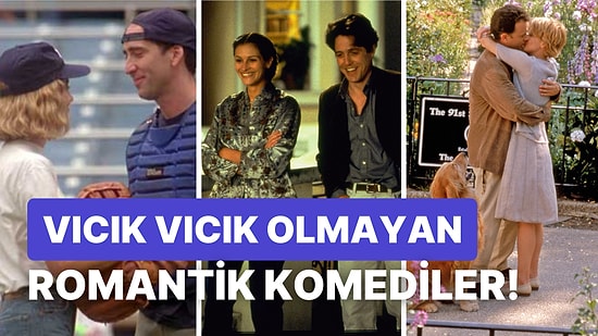 İzlerken 'Keşke Böyle Bir Aşk Yaşasam' Diyeceğiniz Vıcık Vıcık Olmayan Mükemmel Ötesi Romantik Komediler