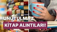 Duygu Yüklü Sözler! Okuyan Herkesin Hayatına Dokunacak Unutulmaz Kitap Alıntıları