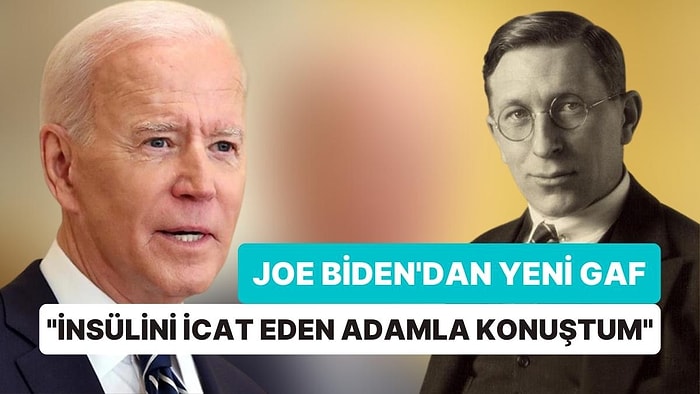 Joe Biden Gaflarına Bir Yenisini Daha Ekledi: "İnsülini İcat Eden Adamla Konuştum"