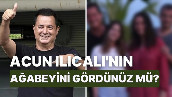 Ağabeyini İlk Kez Paylaşan Acun Ilıcalı'nın O Fotoğrafı Gündem Oldu: "Birbirlerinin Kopyası"