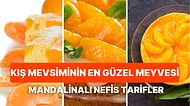 Kış Mevsiminin Gözdesi Mandalinayla Yapabileceğiniz Birbirinden Lezzetli Nefis Tatlı Tarifleri