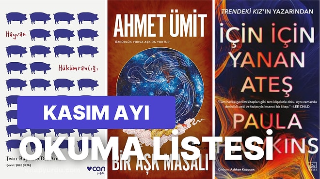 Aylık Kitap Önerisi Geldi! Kasım Ayında Muhakkak Okuma Listenize Eklemeniz Gereken Kitaplar