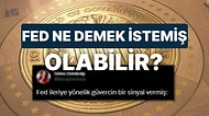 Fed'in Kararını Uzmanlar Nasıl Karşıladı? Ekonomistler Şahin, Güvercine Döndü Diyor: Powell, Uçacak mı?