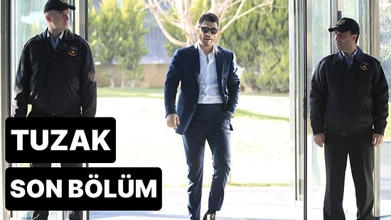 Tuzak 3. Bölüm Tek Parça İzleme Ekranı: Tuzak Son Bölüm Tek Parça Full İzle