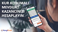 Yeni Nesil Mevduat: Kur Korumalı Mevduat ile Kazanç Nasıl Hesaplanır?