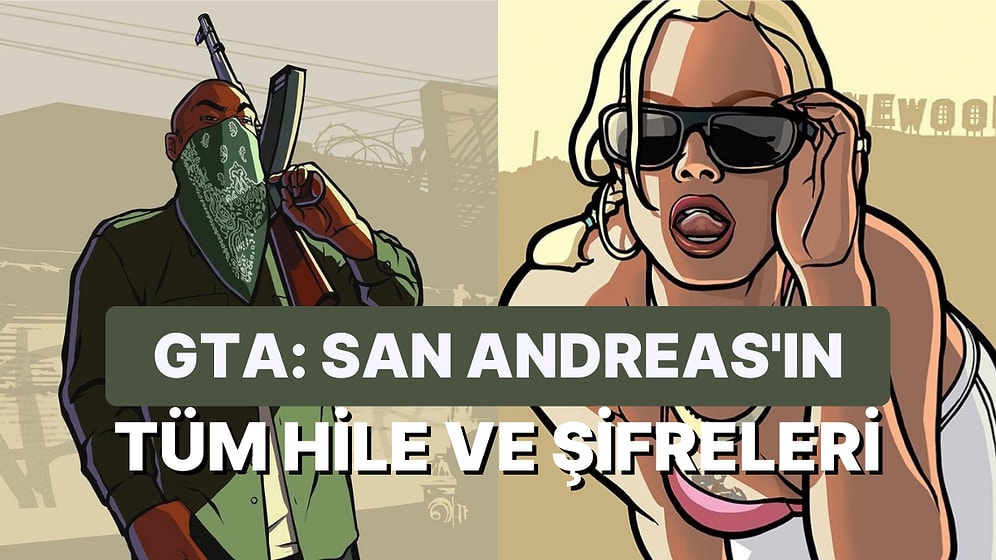 GTA San Andreas Hileleri! Oynamaya Doyamayanlar İçin Güncel San Andreas Şifreleri
