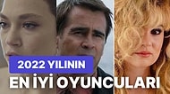 2022 Yılının Seyir Zevki Yüksek Filmlerinde Göz Dolduran Performansları ile Oynayan Yerli ve Yabancı Oyuncular