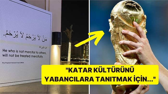 Katar, 2022 FIFA Dünya Kupasını İzlemeye Gelecek Yabancı Taraftarlar İçin Başkenti Hadislerle Donattı!