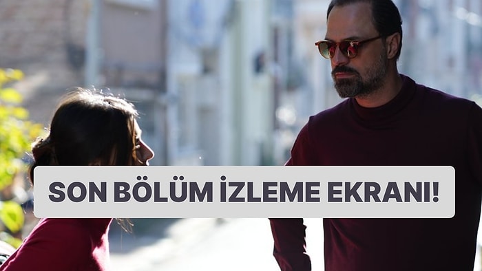 Gelsin Hayat Bildiği Gibi 16. Bölüm İzleme Ekranı: Gelsin Hayat Bildiği Gibi Son Bölüm Tek Parça Full İzle