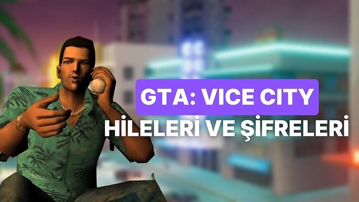 GTA Vice City Hileleri: Üstünden Yıllar Geçse de Unutmadığımız Güncel Vice City Şifreleri