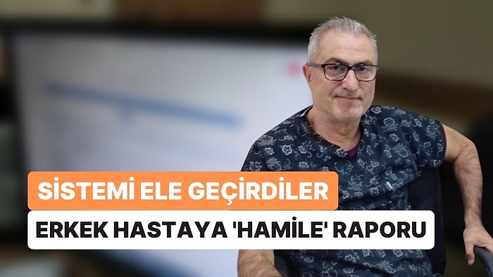 Doktorun Sistemini Ele Geçirip: Erkek Hastaya 'Hamile' Raporu Verdiler