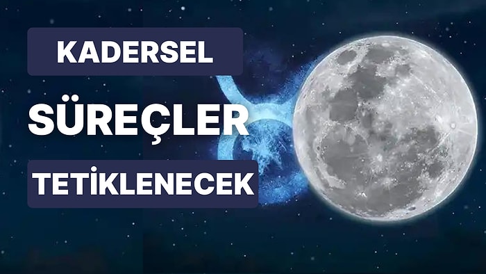 Kader Çarkı Dönüyor: 8 Kasım Boğa Burcunda Gerçekleşecek Olan Ay Tutulması Burçları Nasıl Etkileyecek?