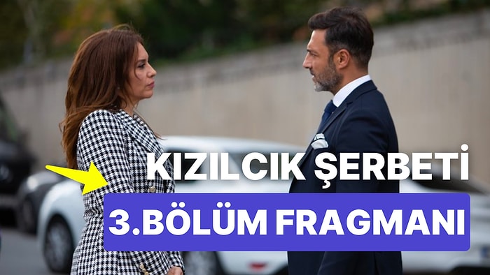 Kızılcık Şerbeti 3.Bölüm Fragmanı Yayınlandı: Bu Bölümde Doğa ile Fatih Arasında Neler Yaşanacak?