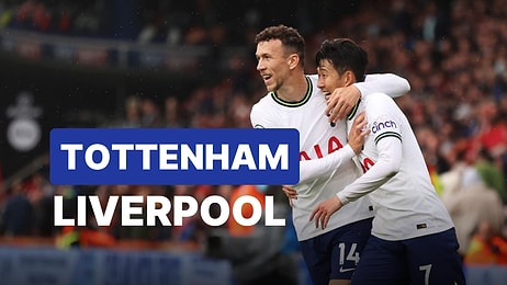 Tottenham-Liverpool Maçı Ne Zaman, Saat Kaçta? Tottenham-Liverpool Maçı Hangi Kanalda?