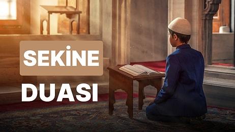 Sekine Duası Türkçe Arapça Okunuşu, Sekine Duası Anlamı ve Fazileti