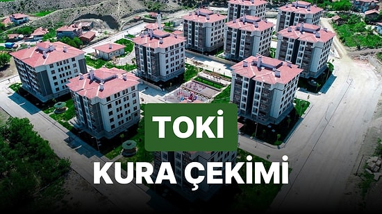 TOKİ Kura Çekimi Ne Zaman? Sosyal Konut TOKİ Kura Çekim Tarihleri Belli Oldu! TOKİ Kura Çekim Tarihleri