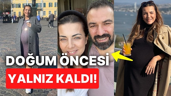 Burcu Kara Doğuma Bir Ay Kala Eşi Fırat Parlak'a Hasret Kaldı!