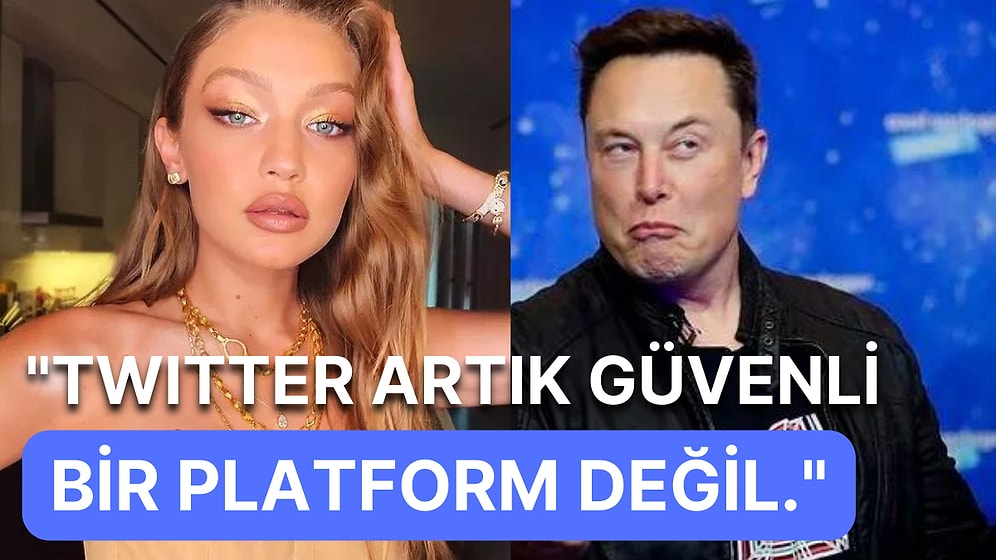 Elon Musk'ın Twitter'ı Satın Alması Üzerine Gigi Hadid Hayranlarından Özür Dileyerek Hesabını Sildi!