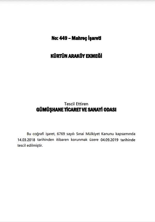 Kürtün Araköy Ekmeği  04.09.2019 tarihinde Türk Patent ve Marka kurumundan coğrafi tescilini de aldı!