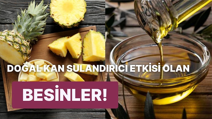 Tüketmeye Başladığınız Anda Doğal Bir Kan Sulandıcı Etkisi Gösterecek Şifa Dolu Yiyecek ve İçecekler