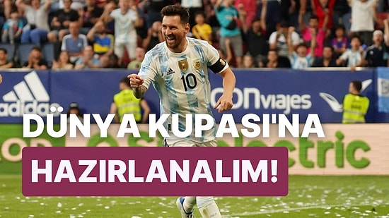 Yavaş Yavaş Isınalım! 2022 Katar Dünya Kupası Öncesi Bilmeniz Gereken Her Şey