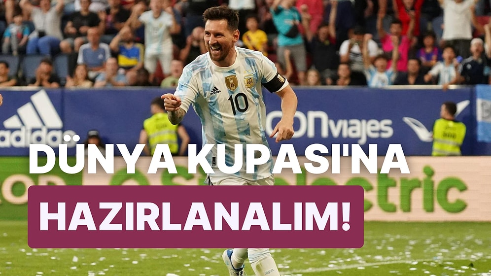 Yavaş Yavaş Isınalım! 2022 Katar Dünya Kupası Öncesi Bilmeniz Gereken Her Şey