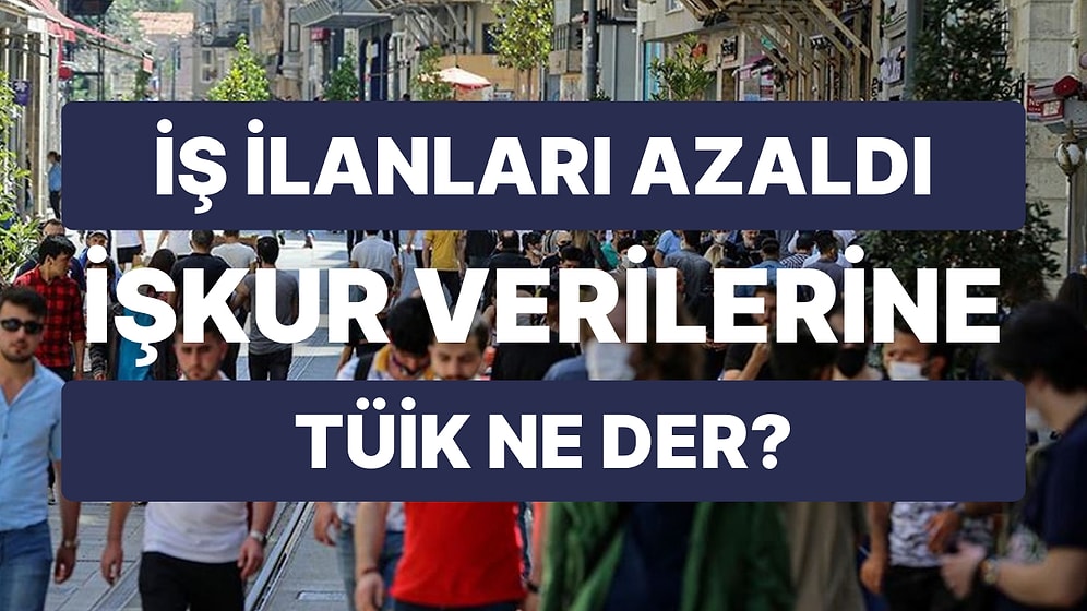 İşe Alımlarda Azalma: İŞKUR Verilerinde Kayıtlı İşsiz Sayısı Geçen Aya Göre Azalırken, Geçen Yıla Göre Arttı