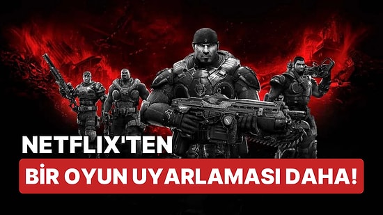 Netflix Oyun Dünyasından Beslenmeye Devam Ediyor: Gears of War Film ve Dizisi Yolda