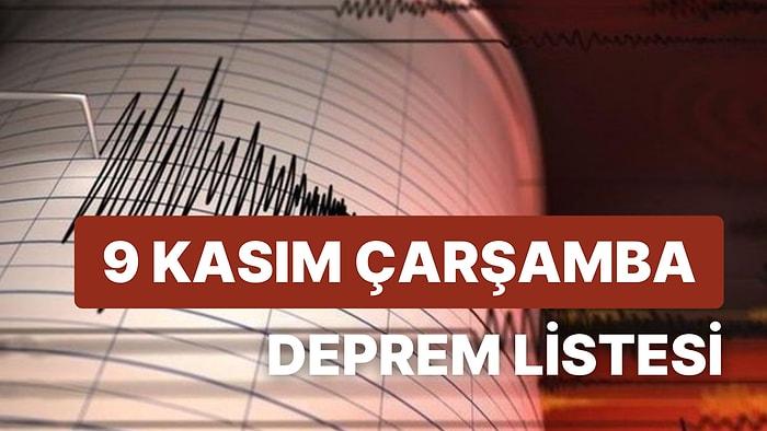 Deprem mi Oldu? 9 Kasım Çarşamba AFAD ve Kandilli Rasathanesi Son Depremler Listesi