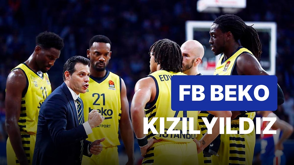 Fenerbahçe Beko-Kızılyıldız Maçı Hangi Kanalda? Fenerbahçe Beko-Kızılyıldız Maçı Ne Zaman, Saat Kaçta?