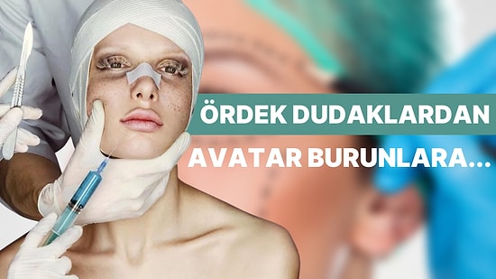 "Küçük Dokunuşlar" Yaptırmak İsteyenler Buraya! Estetik İşlem Yaptırıldığını Ele Veren İşaretler Nelerdir?