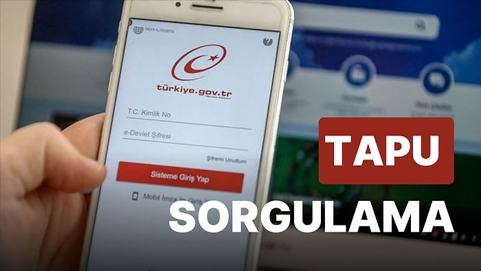 e-Devlet Tapu İşlem Sorgulama, Tapu Bilgileri Sorgulama Nasıl Yapılır?