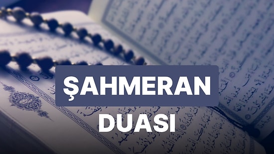 Şahmeran Duası Okunuşu ve Anlamı, Şahmeran Duası Ne İçin Okunur, Faziletleri Nelerdir?