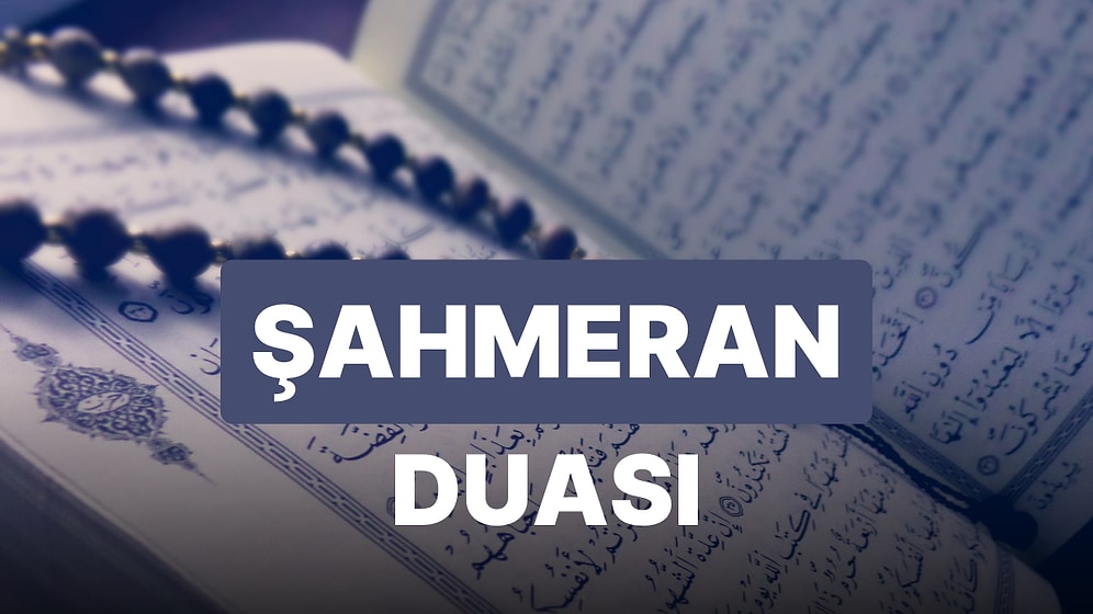 Şahmeran Duası Okunuşu ve Anlamı, Şahmeran Duası Ne İçin Okunur, Faziletleri Nelerdir?