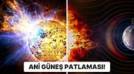 Beklenmedik Şekilde Meydana Gelen Güneş Patlaması Dünya'ya Çarparak Radyo Kesintilerine Sebep Oldu