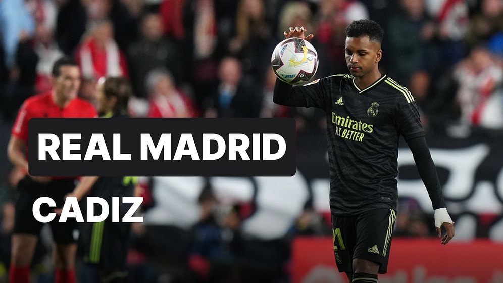 Real Madrid-Cadiz Maçı Ne Zaman, Saat Kaçta? Real Madrid-Cadiz Maçı Hangi Kanalda?