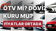 ÖTV'siz Otomobil Fiyatları Nasıl Olurdu? Araba Fiyatlarını Döviz Kuru mu Yoksa ÖTV mi Yükseltiyor?
