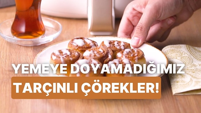 Deneyenlerin Çok Beğendiği Tarçınlı Çörek Nasıl Yapılır?