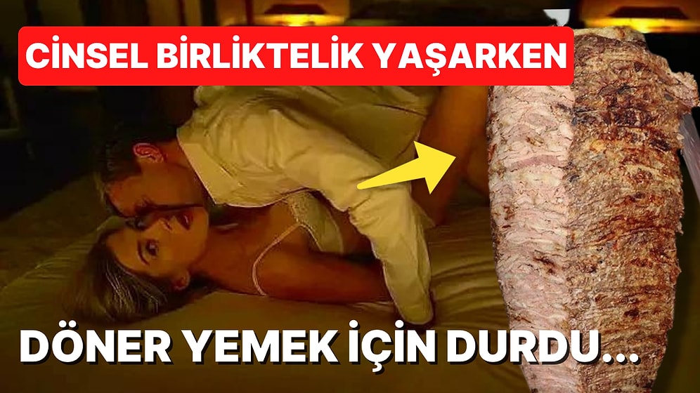 Cinsel Birliktelik Yaşarken Bir Anda Durup Döner Molası Verdiğini Söyleyen Adamdan Beyin Yakan İtiraflar