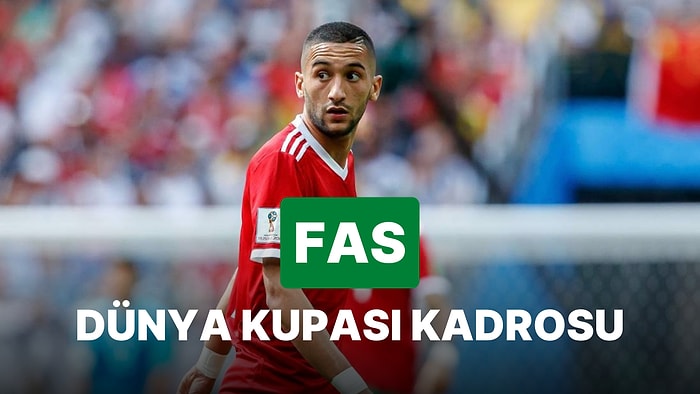 Fas'ın 2022 Dünya Kupası Kadrosu Açıklandı! Fas 2022 Dünya Kupası Kadrosu