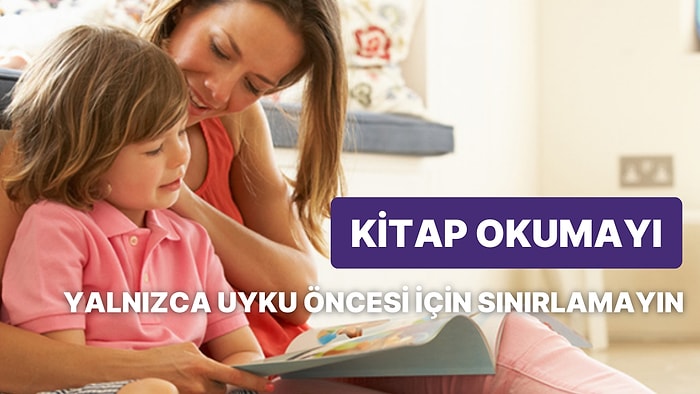 Çocuğunuza Kitap Okuma Alışkanlığı Nasıl Kazandırabilirsiniz?